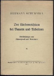 Schubnell, Hermann  Der Kinderreichtum bei Bauern und Arbeitern. Untersuchungen aus Schwarzwald und Rheinebene. 