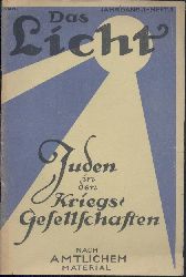 Falk, Hanns  Das Licht. Jahrgang 1, Heft 1: Juden in den Kriegsgesellschaften. Nach amtlichem Material. 