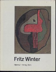Winter, Fritz - Baerlocher, Herbert (Einfhrung)  Fritz Winter. Ausgewhlte Werke aus den Jahren 1928 bis 1934. Einfhrung von Herbert Baerlocher. 