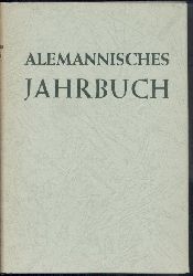Alemannisches Institut (Hrsg.)  Alemannisches Jahrbuch 1957. Hrsg. vom Alemannischen Institut Freiburg im Breisgau. Einfhrung von Friedrich Metz. 