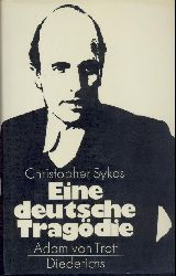 Sykes, Christopher  Adam von Trott. Eine deutsche Tragdie. 