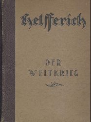 Helfferich, Karl  Der Weltkrieg. Ausgabe in einem Band. 