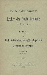 Poinsignon, Adolf, Leonhard Korth, Peter P. Albert u. Josef Rest  Die Urkunden des Heiliggeistspitals zu Freiburg im Breisgau. 3 Bnde. 