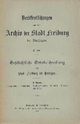 Poinsignon, Adolf  Geschichtliche Ortsbeschreibung der Stadt Freiburg im Breisgau. Band 1 (von 3). Hrsg. von der Stdtischen Archivcommission. 