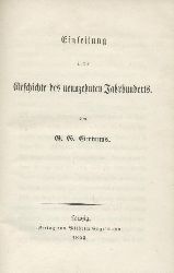 Gervinus, Georg Gottfried  Einleitung in die Geschichte des neunzehnten Jahrhunderts. 