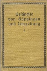 Illig, Johannes (Hrsg.)  Geschichte von Gppingen und Umgebung. 2 Bnde. 
