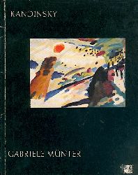 Kandinsky, W. u. G. Mnter - Rthel, Hans Konrad (Hrsg.)  Kandinsky, Gabriele-Mnter-Stiftung und Gabriele Mnter. Werke aus fnf Jahrzehnten. Ausstellungskatalog. 