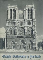 Hrlimann, Martin u. Paul Clemen  Gotische Kathedralen in Frankreich. Neuausgabe. 