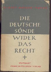 Mller-Payer, Albert  Die deutsche Snde wider das Recht. 2. Auflage. 