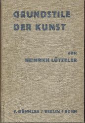 Ltzeler, Heinrich  Grundstile der Kunst. 