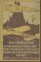 Vorreiter, Ansbert (Hrsg.)  Jahrbuch über die Fortschritte auf allen Gebieten der Luftschiffahrt 1911. Hrsg. v. Ansbert Vorreiter. 