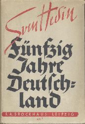Hedin, Sven  Fnfzig Jahre Deutschland. 3. Auflage. 