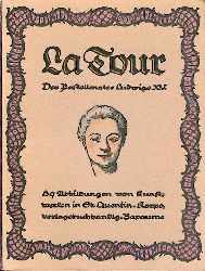 La Tour - Erhard, Hermann (Einf.)  La Tour. Der Pastellmaler Ludwigs XV. 