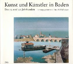 Hofsttter, Hans H.  Kunst und Knstler in Baden. Das 19. und 20. Jahrhundert. 