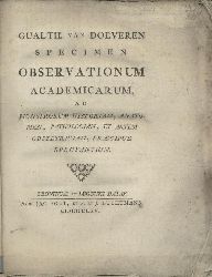 Doeveren, Gualth. van (Walther van Doeveren)  Specimen observationum academicarum, ad monstrorum historiam, anatomen, pathologiam, et artem obstetriciam, praecipue spectantium. 