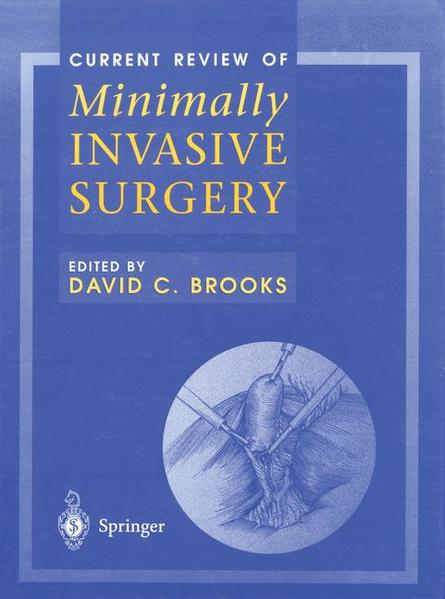 Brooks, David C. (Ed.):  Current review of minimally Invasive Surgery. Developed by Current Medicine, Inc. 