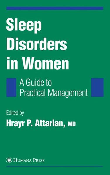 Attarian, Hrayr P. (Ed.):  Sleep Disorders in Women: From Menarche Through Pregnancy to Menopause: A Guide for Practical Management. (Current Clinical Neurology). 