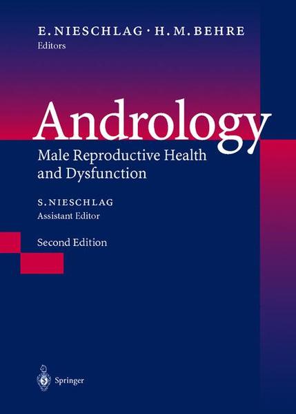 Nieschlag, Eberhard and H. M. Behre (Edts.):  Andrology. Male Reproductive Health and Dysfunction. 
