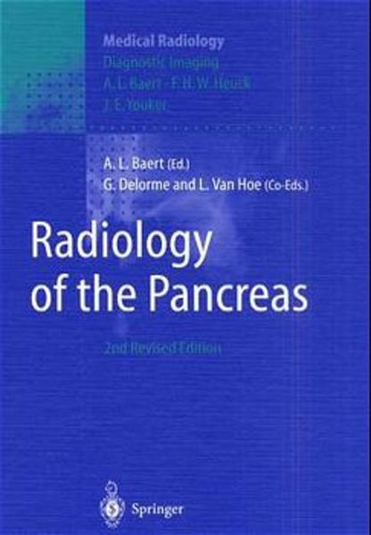 Baert, Albert L., G. Delorme and L. Van Hoe:  Radiology of the pancreas. (=Medical radiology). 