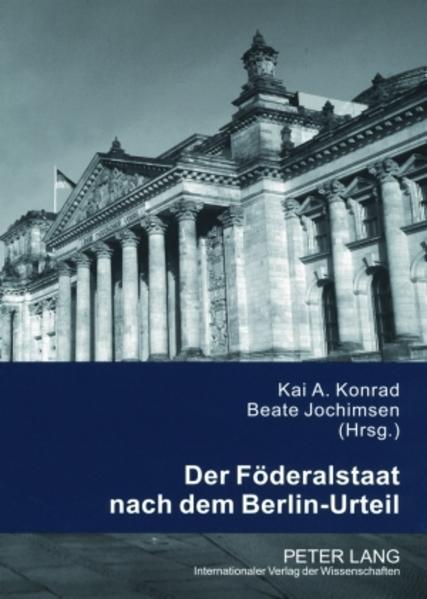 Konrad, Kai A. (Hg.):  Der Föderalstaat nach dem Berlin-Urteil. 
