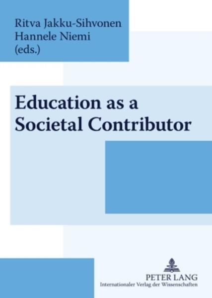 Jakku-Sihvonen, Ritva:  Education as a societal contributor. Reflections by Finnish educationalists. 