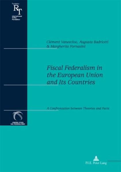Vaneecloo, Clément, Augusta Badriotti and Margherita Fornasini:  Fiscal Federalism in the European Union and Its Countries. A confrontation between theories and facts. (= International financial relations ; No. 2). 