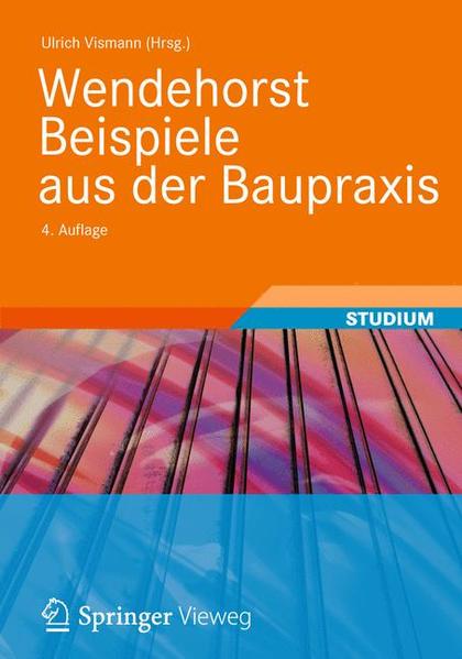 Vismann, Ulrich (Hrsg.):  Wendehorst Beispiele aus der Baupraxis. 
