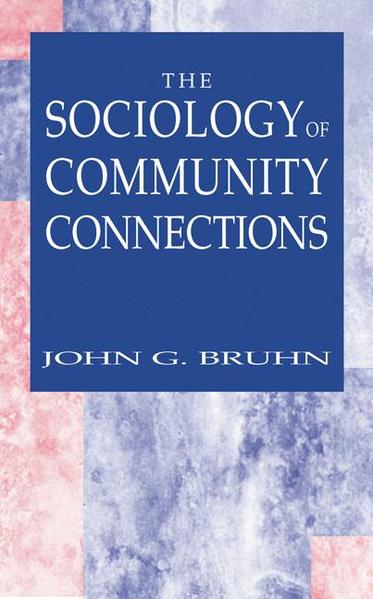 Bruhn, John G.:  The Sociology of Community Connections. 