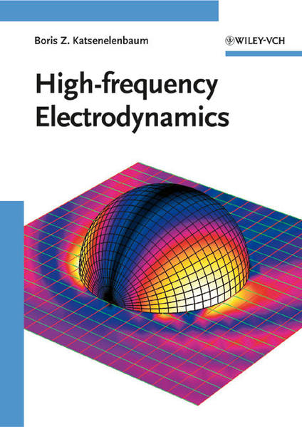 Kacenelenbaum, Boris Z.:  High-frequency electrodynamics. 
