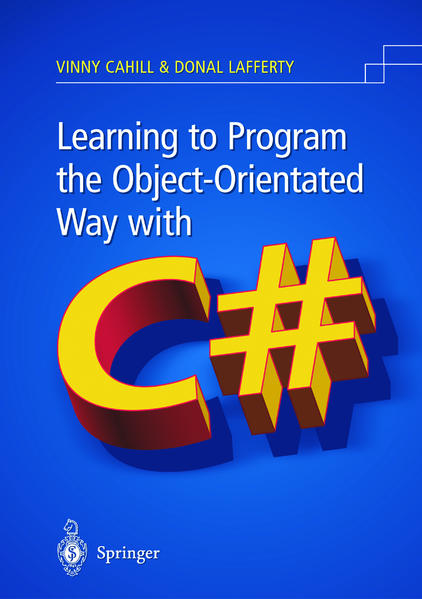 Cahill, Vinny and Donal Lafferty:  Learning to program the object oriented way with C#. 