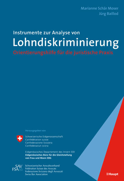 Schär, Moser Marianne und Jürg Baillod:  Instrumente zur Analyse von Lohndiskriminierung. Orientierungshilfe für die juristische Praxis. 
