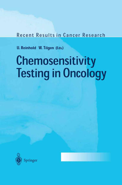 Reinhold, Uwe and Wolfgang Tilgen:  Chemosensitivity Testing in Oncology. [Recent Results in Cancer Research, Vol. 161]. 