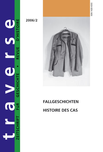 German, Urs (Hg.):  Fallgeschichten = Histoires de cas. [Traverse 2006,2]. 