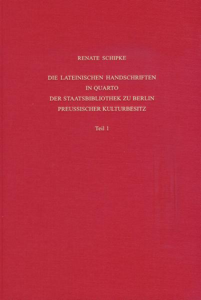 Schipke, Renate:  Die lateinischen Handschriften in Quarto der Staatsbibliothek zu Berlin, Preußischer Kulturbesitz - Teil 1 : Ms. lat. quart. 146 - 406. 