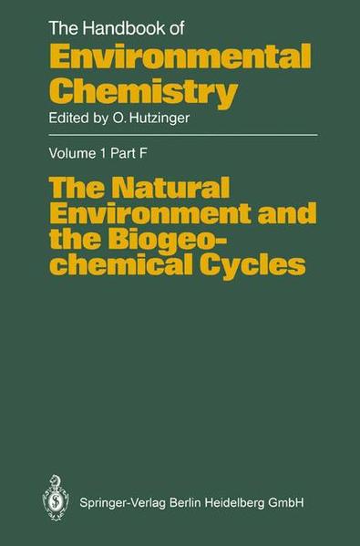 Hutzinger, O.:  The Natural Environment and the Biogeochemical Cycles. [The Handbook of Environmental Chemistry, Vol. 1, Part F]. 