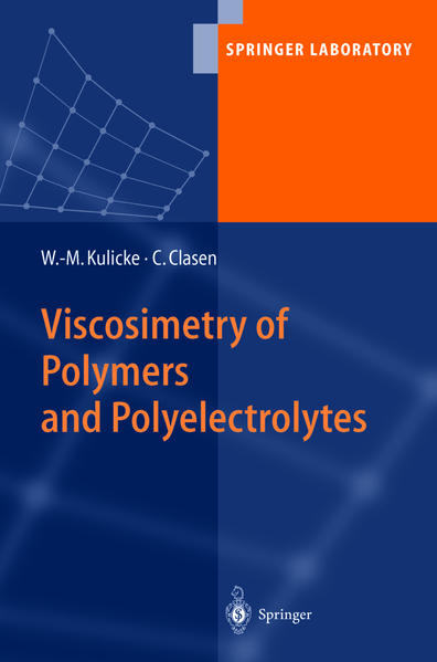 Kulicke, Werner-Michael and Christian Clasen:  Viscosimetry of Polymers and Polyelectrolytes. [Springer Laboratory]. 