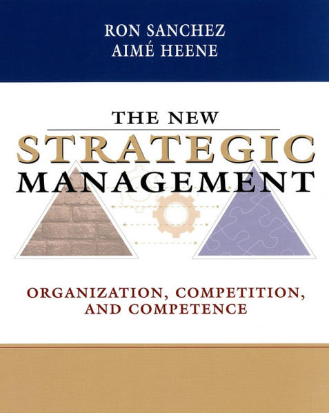 Sanchez, Ron and Aimé Heene:  The New Strategic Management: Organization, Competition, and Competence. 