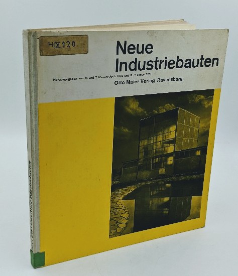 Maurer, H. und T. Maurer u. a.:  Neue Industriebauten. Ausgewählte Beispiele aus der Zeitschrift für Architektur "Bauen + Wohnen". 