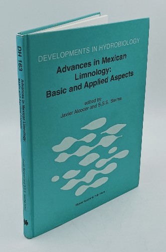 Alcocer, Javier and S.S.S Sarma:  Advances in Mexican Limnology: Basic and Applied Aspects (=Developments in Hydrobiology, vol.163). 