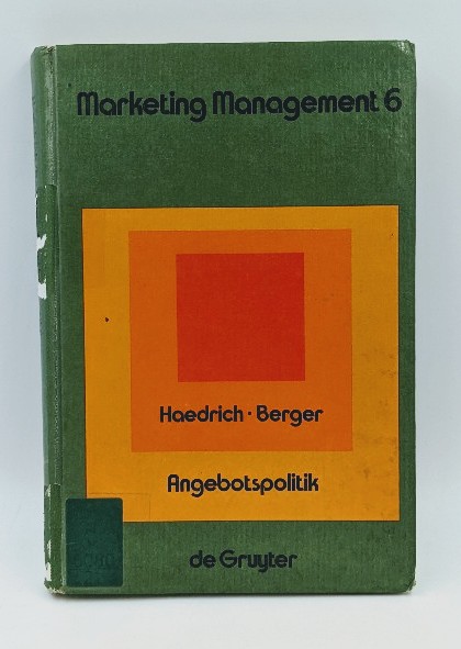 Haedrich, Günther und Roland Berger:  Angebotspolitik. (=Marketing-Management ; 6). 