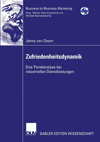 van Doorn, Jenny:  Zufriedenheitsdynamik : eine Panelanalyse bei industriellen Dienstleistungen. Mit einem Geleitw. von Klaus Backhaus. Gabler Edition Wissenschaft : Business-to-Business-Marketing. 