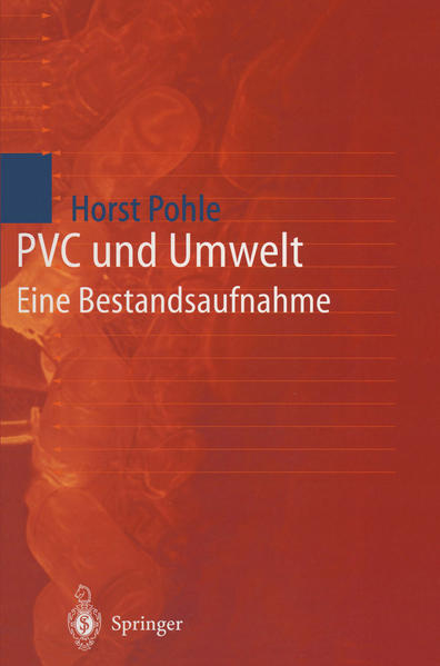 Pohle, Horst:  PVC und Umwelt. Eine Bestandsaufnahme. 