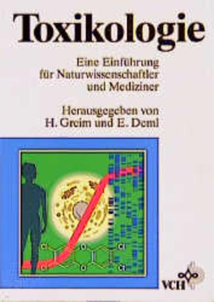 Greim, Helmut und Erhard Deml (Hg.):  Toxikologie. Eine Einführung für Naturwissenschaftler und Mediziner. 