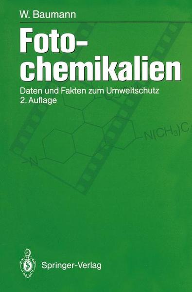 Baumann, Werner:  Fotochemikalien. Daten und Fakten zum Umweltschutz. 