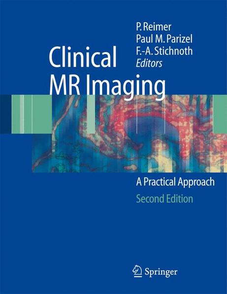 Reimer, Peter a. o. (Edts.):  Clinical MR Imaging. A Practical Approach. 