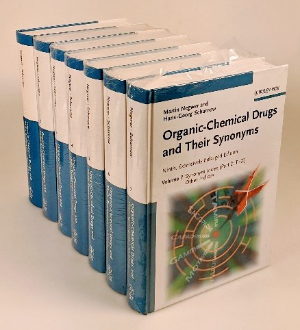 Negwer, Martin and Hans-Georg Scharnow:  Organic chemical drugs and their synonyms - 7 volumes set : 1. C - C 12 (1 - 4138: CCl 2 F 2 - C 12 H 50 Cl 2 N 10 Pt 3) / 2. C 13 - C 17 (4139 - 8371: C 13 H 5 ClF 3 N 3 O 4 S - C 17 H 38 N 2 O 2) / 3. C 18 - C 21 (8372 - 12504: C 18 Fe 7 N18 - C 21 H 46 NO 4 P) / 4. C 22 - C 28 (12505 - 16513: C 22 H 11 ClFN 4 OT - C 28 H 61 N 2 O 5 P) / 5. C 29 - C 9030 and unspecified (16514 - 20012: C 29 H 19 F 2 NO 3 - unspecified) / 6. Synonym index (Part 1: A - S) / 7. Synonym index (Part 2: T - Z); group index; group index (reference part); CAS number index; index of microorganisms, plants and animal tissue. 