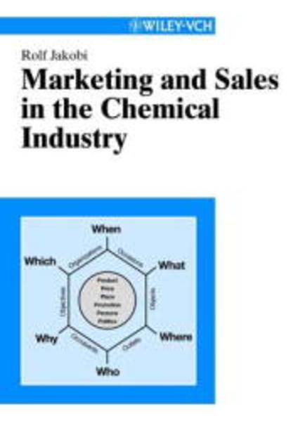 Jakobi, Rolf:  Marketing and Sales in the Chemical Industry. 