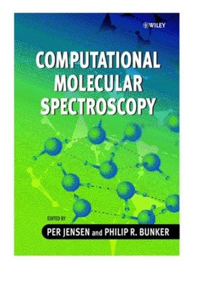 Jensen, Per and Bunker (Eds.):  Computational Molecular Spectroscopy. 