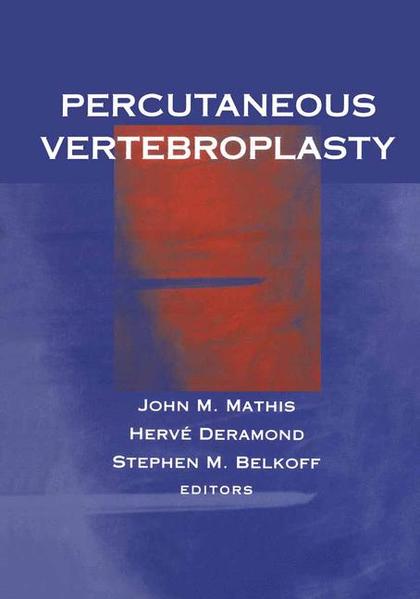 Mathis, John M., Herve Deramond and Stephen M. Belkoff (Edts.):  Percutaneous Vertebroplasty. 