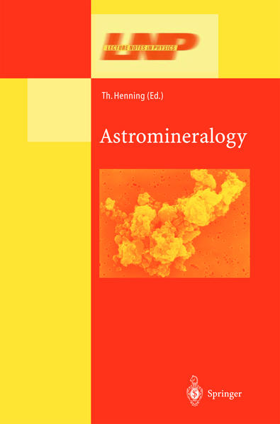 Henning, Thomas (Ed.):  Astromineralogy. (=Lecture notes in physics ; Vol. 609; Physics and astronomy online library). 